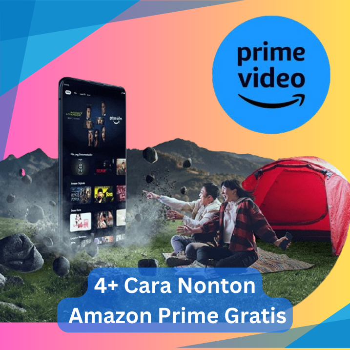 4+ Cara Nonton Amazon Prime Gratis