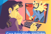 Cara Agar Video YouTube Banyak yang Nonton