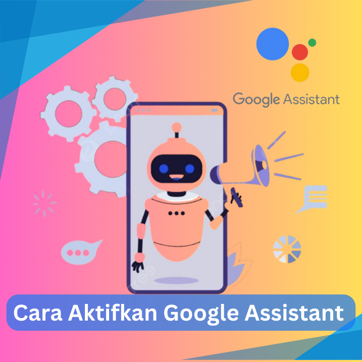 Cara Aktifkan Google Assistant