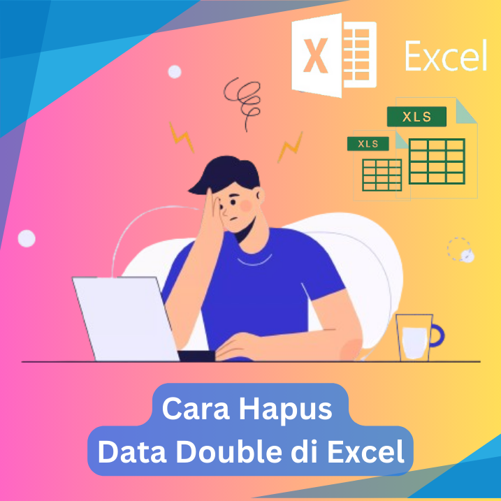 Cara Hapus Data Double di Excel
