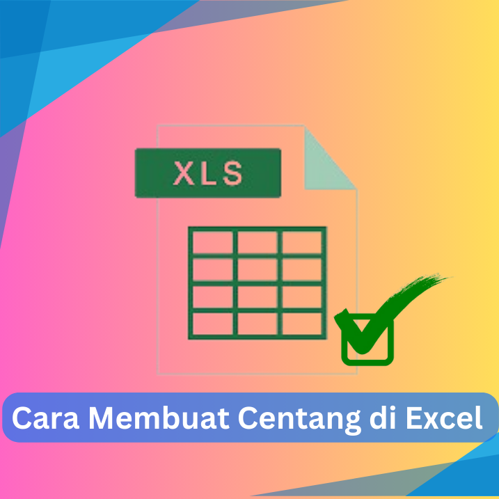 Cara Membuat Centang di Excel