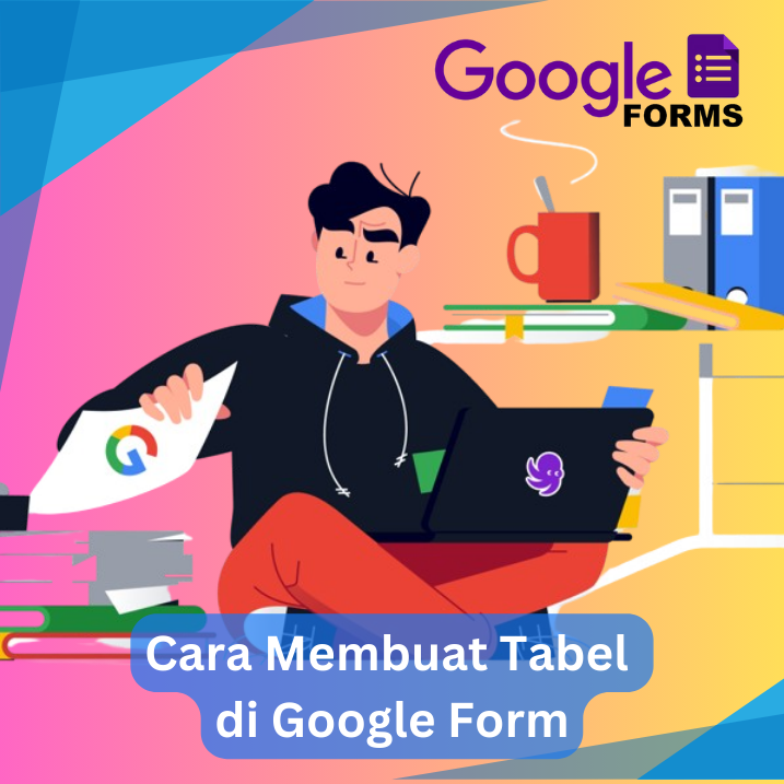 Cara Membuat Tabel di Google Form