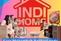 Cara Menambah Aplikasi pada STB IndiHome