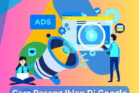 Cara Pasang Iklan Di Google