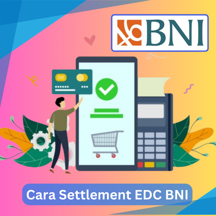 Cara Settlement EDC BNI